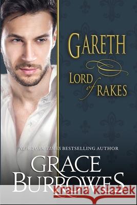 Gareth: Lord of Rakes Grace Burrowes 9781952443411