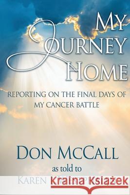 My Journey Home Karen Westphalen Don McCall 9781952447839