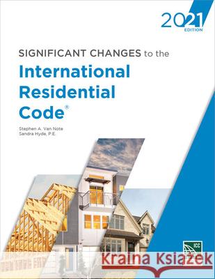 Significant Changes to the International Residential Code, 2021 International Code Council 9781952468193