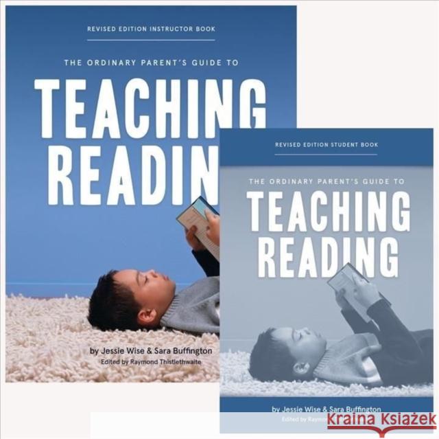 The Ordinary Parent's Guide to Teaching Reading, Revised Edition Bundle Jessie Wise Sara Buffington Raymond Thistlethwaite 9781952469299 Well-Trained Mind Press