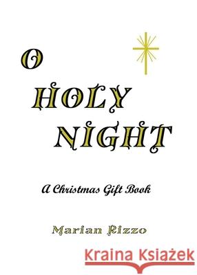 O Holy Night Marian Rizzo 9781952474187 Wordcrafts Press