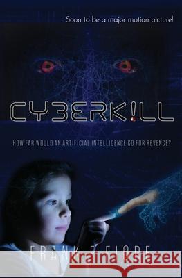 Cyberkill Frank F. Fiore 9781952474422