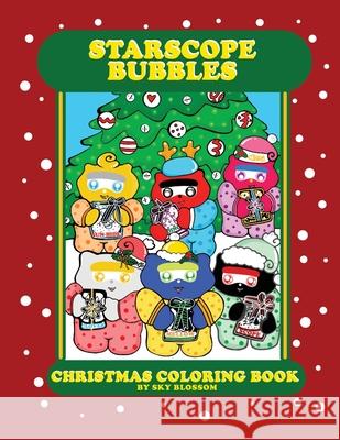 Starscope Bubbles-Christmas Coloring Book Kaysone Sky Blossom 9781952478000 Kaysone Sky Blossom