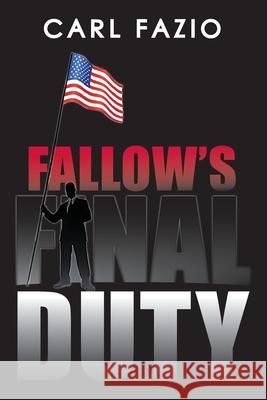 Fallow's Final Duty Carl Fazio 9781952481697