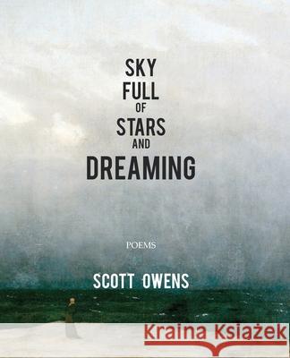 Sky Full of Stars and Dreaming Scott Owens 9781952485220 Redhawk Publications
