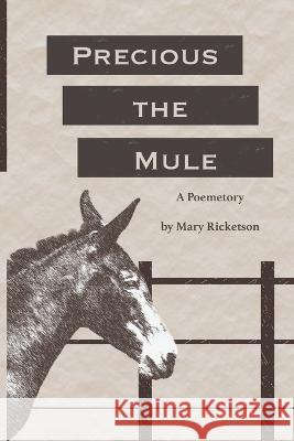 Precious the Mule Mary Ricketson   9781952485886