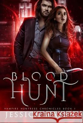 Blood Hunt Jessica Wayne 9781952490224 B.A.D. Publishing