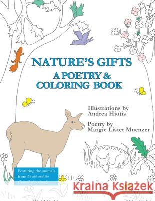 Nature's Gifts: A Poetry & Coloring Book Muenzer, Margie Lister 9781952493140 Jujapa Press