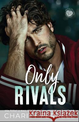 Only Rivals Charity Ferrell   9781952496127 Charity Ferrell LLC