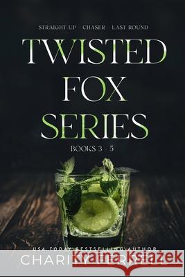 Twisted Fox Series Books 3-5 Charity Ferrell 9781952496332