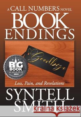Book Endings - A Call Numbers novel: Loss, Pain, and Revelations Syntell Smith Aidana Willowraven Tanisha Stewart 9781952506987