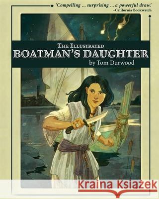 The Illustrated Boatman's Daughter Tom Durwood 9781952520020 Empire Studies Press