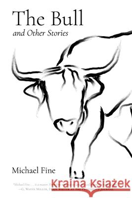 The Bull and Other Stories Michael Fine 9781952521348