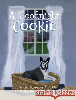 A Goodnight Cookie Andrea K. Smith Marnie Reynolds-Bourke 9781952521423 Stillwater River Publications