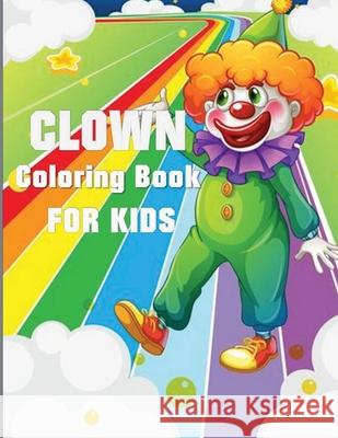 Clown Coloring Book Blue Digital Medi 9781952524363 S.S. Publishing