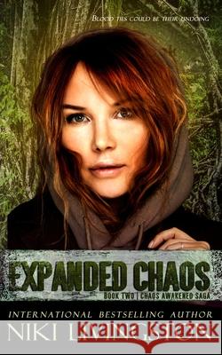 Expanded Chaos: A Dystopian Fantasy Adventure Angie Wade Niki Livingston 9781952537080 Unbound Wonders Press