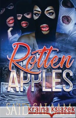 Rotten Apples: Harlem's Finest Sa'id Salaam 9781952541315 Sa'id Salaam Presents