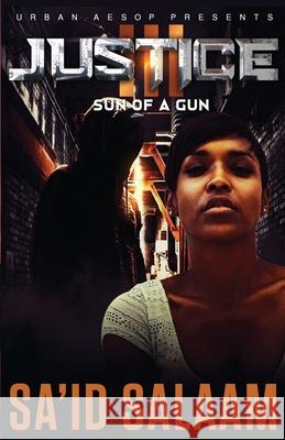 Justice 3: Sun of a gun Sa'id Salaam 9781952541513 Sa'id Salaam Presents