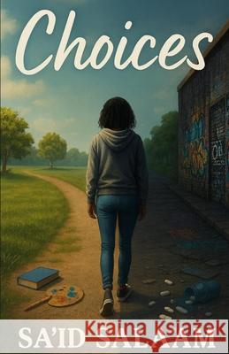 Choices: Candy Land Sa'id Salaam 9781952541988 Sa'id Salaam Presents