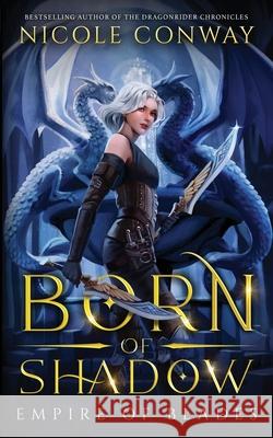 Born of Shadow Nicole Conway 9781952554261