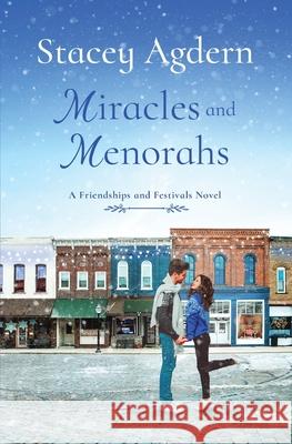 Miracles and Menorahs Stacey Agdern 9781952560033 Tule Publishing Group, LLC