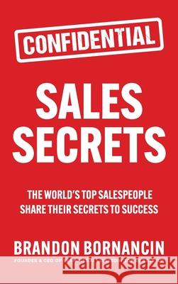 Sales Secrets Brandon Bornancin 9781952569357 Lfgwit LLC