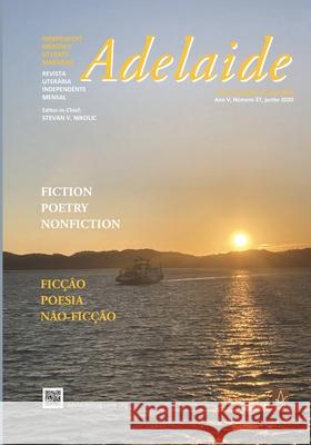 Adelaide: Independent Literary Magazine No. 37, June 2020 Stevan V. Nikolic 9781952570865