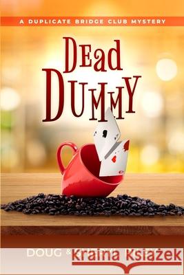 Dead Dummy: A Duplicate Bridge Club Mystery Sheryl Riley Douglas Riley 9781952579288