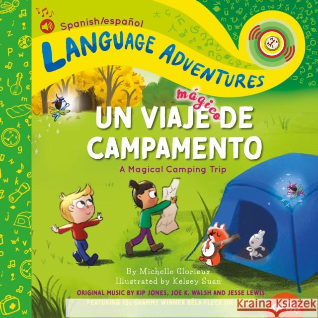 Ta-Da! Un Viaje Mágico de Campamento (a Magical Camping Trip, Spanish/Español Language Edition) Glorieux, Michelle 9781952583025 Ta-Da! Language Productions, Inc.