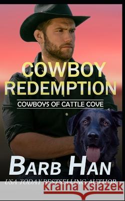 Cowboy Redemption Barb Han 9781952586156 Barb Han Corp