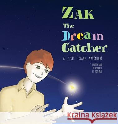 Zak The Dream Catcher Tom Mead   9781952588020 Quantum Koi Publishing