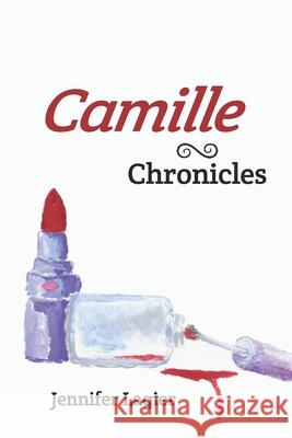 Camille Chronicles Jennifer Lagier, Diane Kistner 9781952593314