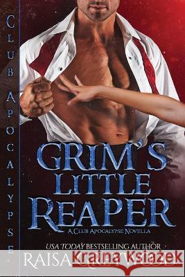 Grim's Little Reaper Raisa Greywood 9781952596278 Raisa Greywood LLC