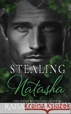 Stealing Natasha Raisa Greywood 9781952596445 Raisa Greywood LLC
