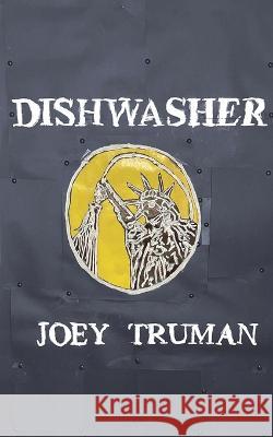 Dishwasher Joey Truman 9781952600289 Whiskey Tit