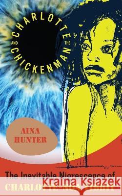 Charlotte and the Chickenman Aina Hunter 9781952600401