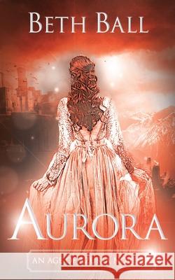 Aurora Beth Ball 9781952609046
