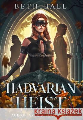 Hadvarian Heist Beth Ball 9781952609084