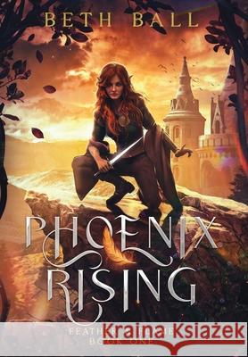 Phoenix Rising Beth Ball 9781952609428