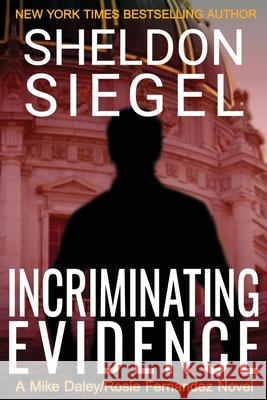 Incriminating Evidence Sheldon Siegel 9781952612008