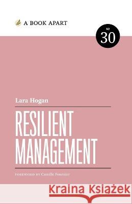 Resilient Management Lara Hogan   9781952616143 Book Apart