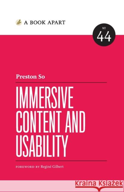 Immersive Content and Usability Preston So   9781952616280 Book Apart