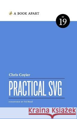 Practical SVG Chris Coyier   9781952616365 Book Apart