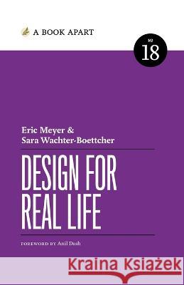 Design for Real Life Eric Meyer Sara Wachter-Boettcher  9781952616372 Book Apart