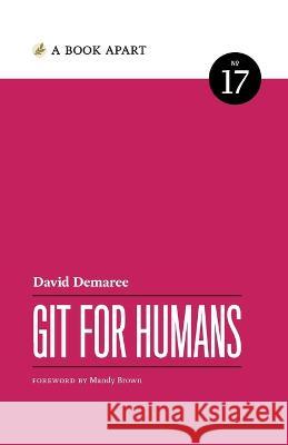 Git for Humans David Demaree   9781952616389 Book Apart