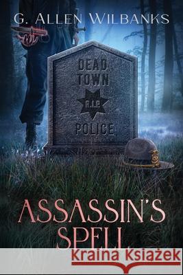 Assassin's Spell G. Allen Wilbanks 9781952630149