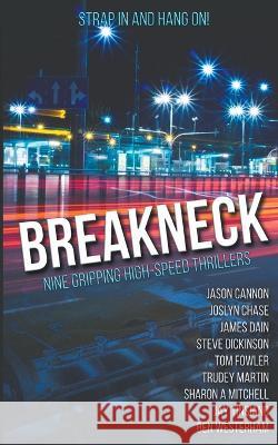 Breakneck Jason Cannon, Joslyn Chase, James Dain 9781952647093 Paraquel Press