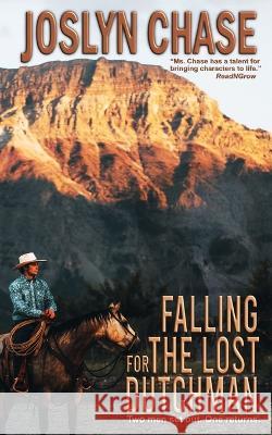 Falling for The Lost Dutchman Joslyn Chase   9781952647178