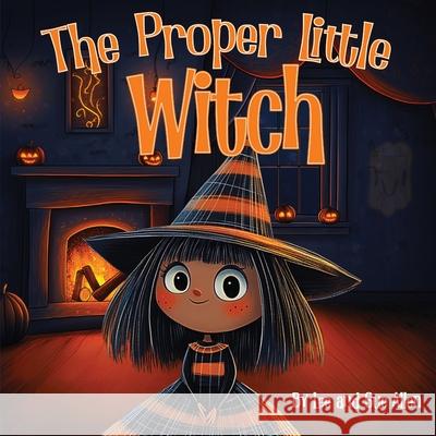 The Proper Little Witch Lee Allen Sue Allen 9781952648809 Lee and Sue Allen Books