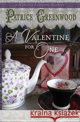 A Valentine for One Patrice Greenwood 9781952653063